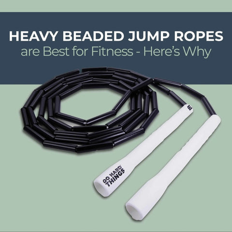 Heavy Beaded Jump Ropes are Best for Fitness - Here's Why - Elite Jumps