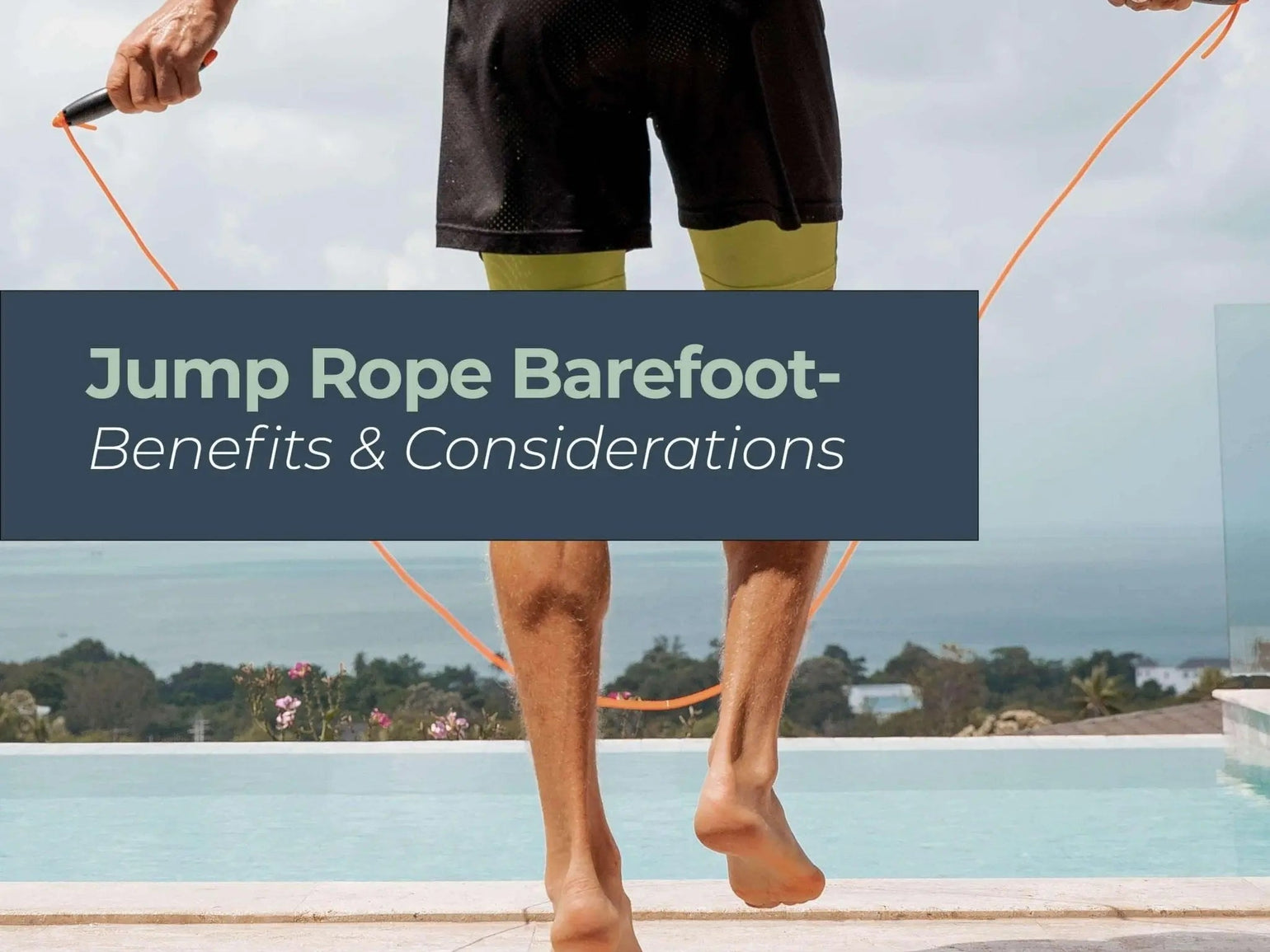 Jumping rope barefoot may seem like a good recipe for getting your toes