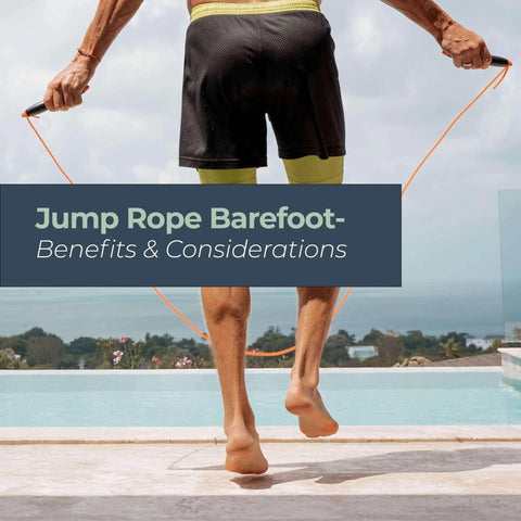 Jump Rope Barefoot - Benefits & Considerations - Elite Jumps